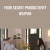 Your Secret Productivity Weapon - Michael Hyatt