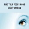 Find Your Focus Home Study Course - Zach Browman