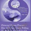Zhineng Qigong Practice – Disc 12/ Open Close Pulling Qi, Building Qifield for Qi Therapy – Yuan Tze Ren Xue