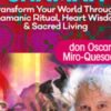 The Path of the Universal Shaman - don Oscar Miro-Quesada