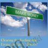 Clearing the Feeling that Living on Earth *Forces* you to Make Money