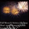 Full Moon & Solstice Clearing: Don't start the new year with last year's karma!