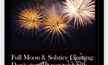 Full Moon & Solstice Clearing: Don't start the new year with last year's karma!