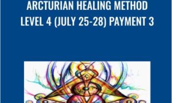 Arcturian Healing Method Level 4 (July 25-28) Payment 3