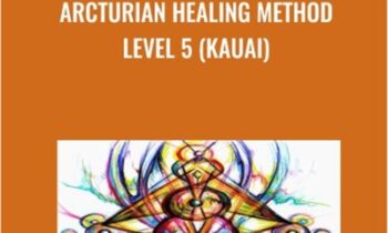 Arcturian Healing Method Level 5 (Kauai)