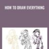 How To Draw Everything - Jake Parker