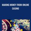 Making Money From Online Casino