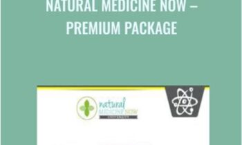 Natural Medicine Now - Premium Package