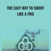 The Easy Way To Shoot Like A Pro - Phantom Filmschool