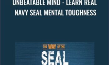 Unbeatable Mind - Learn REAL Navy Seal Mental Toughness
