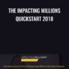 The Impacting Millions QuickStart 2018 - Selena Soo