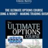 The Ultimate Options Course – Building a Money-Making Trading Business