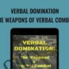 Verbal Domination: The Weapons Of Verbal Combat