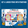 Get a Larger Penis with PEMethod - AJ Alfaro