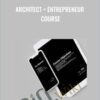 Architect + Entrepreneur Course - Eric Reinholdt
