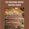 The Traditional Incense Crafting Course - Aromatic Medicine School