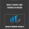 Build A Private Label Business In Amazon – Tanner Larsson