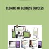 Cloning of Business Success – John Assaraf
