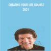 Creating Your Life Course 2021 - Robert Fritz