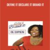 Define It Declare It Brand It - Keenya Kelly
