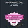 Ecstatic Hearts - Taste of Tantra
