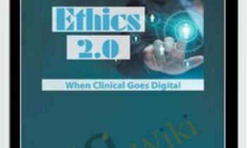 Ethics 2.0 When Clinical Goes Digital - Jeff Ashby