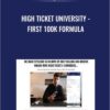 High Ticket University - First 100k Formula