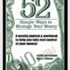 52 Simple Ways to Manage Your Money – Judith A.Martindale