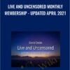 Live and Uncensored Monthly Membership - Updated April 2021 - David Deida