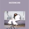 MASTERING BNB - Alexia Wright