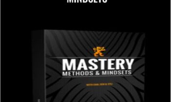 Mastery Methods and Mindsets