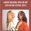 Sacred Relating: Open or Not (ISTA Online Festival 2021) - Ohad Pele & Dawn Cherie