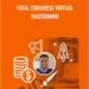 Total eBusiness Virtual Mastermind - Roger and Barry