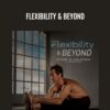Flexibility & Beyond - Travis Eliot