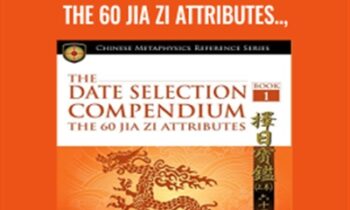 The Date Selection Compendium - The 60 Jia Zi Attributes - The Importance of Having a Good Date - Joey Yap