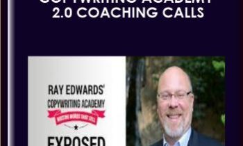 Copywriting Academy 2.0 Coaching Calls - Ray Edwards