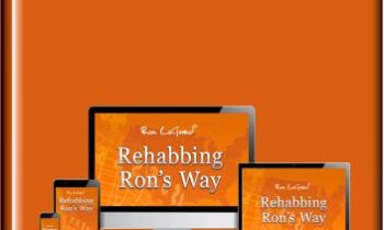 Rehabbing Ron's Way - Ron Legand