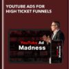 YouTube Ads For High Ticket Funnels - AdLeg