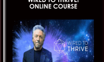 Wired to Thrive! Online Course - Gregg Braden