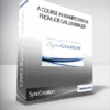 SyncCreation - A Course in Manifestation from Joe Gallenberger