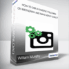 William Murphy - How To Gain a Massive Following on Instagram and Make Money Doing it