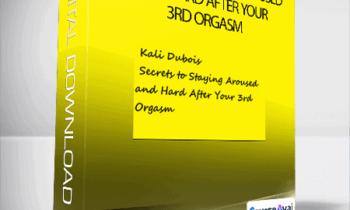 Kali Dubois - Secrets to Staying Aroused and Hard After Your 3rd Orgasm