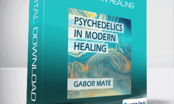 Gabor Maté - Psychedelics in Modern Healing