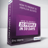 How To Recruit 20 Pepple in 30 Days from Eric Worre