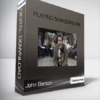 John Barton - Playing Shakespeare