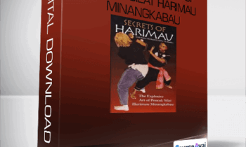 Secrets Of Harimau : The Explosive Art Of Pencak Silat Harimau Minangkabau