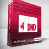 David Nowell - Very Best Treatment for ADHD and the Processing Disorders: Immediate EvU