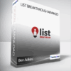 Ben Adkins - List Breakthrough Advanced