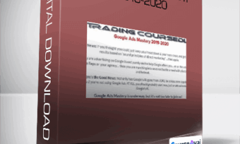 Google Ads Mastery 2019-2020