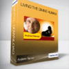 Andrew Harvey - Living the Divine Human